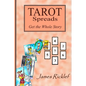 Tarot Spreads -- Get the Whole Story: Discover and create Tarot spreads for all occasions - Paperback