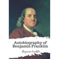 Autobiography of Benjamin Franklin - Paperback