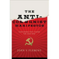 Anti-Communist Manifestos: Four Books That Shaped the Cold War - Hardcover