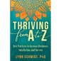 Thriving from A to Z: Best Practices to Increase Resilience, Satisfaction, and Success - Paperback