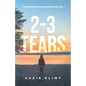 2 - 3 Tears: One Woman's Dauntless Pursuit of Love - Paperback
