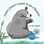 There Doesn't Have to Be a Reason - Hardcover