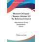 Memoir Of Daniel Chamier, Minister Of The Reformed Church: With Notices Of His Descendants (1852) - Paperback
