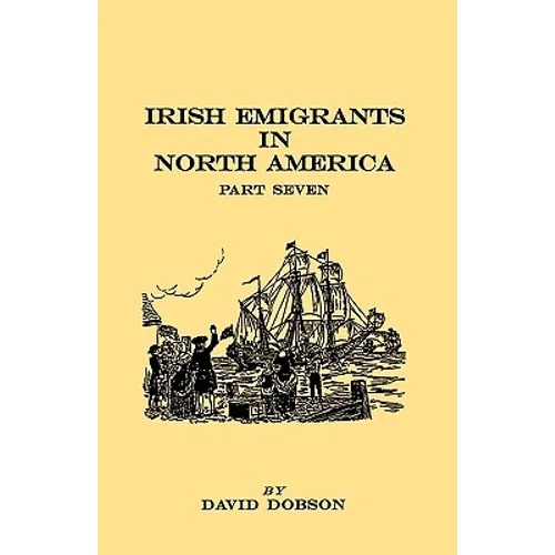 Irish Emigrants in North America. Part Seven - Paperback