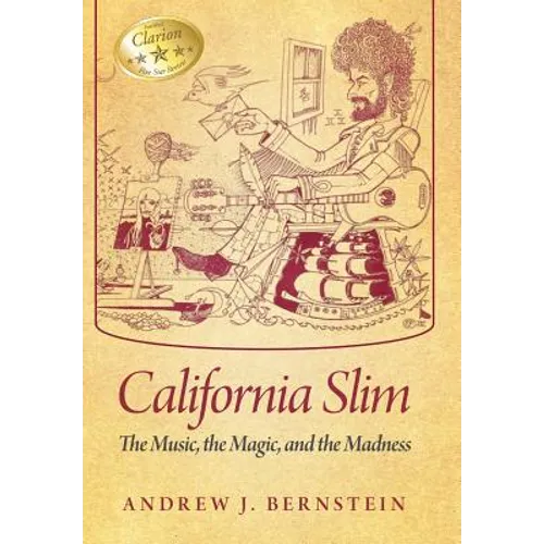 California Slim: The Music, The Magic and The Madness - Hardcover
