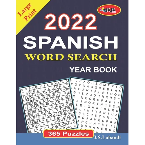 2022 Spanish Word Search Year Book: Large Print (365 Word Search in Spanish for Seniors, Adults and Youngsters.) (Spanish Edition) - Paperback