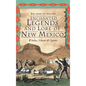 Enchanted Legends and Lore of New Mexico: Witches, Ghosts and Spirits - Hardcover