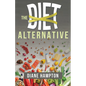 The Diet Alternative - Paperback