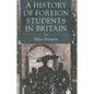 A History of Foreign Students in Britain - Hardcover