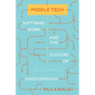 Middle Tech: Software Work and the Culture of Good Enough - Hardcover