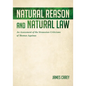 Natural Reason and Natural Law: An Assessment of the Straussian Criticisms of Thomas Aquinas - Paperback