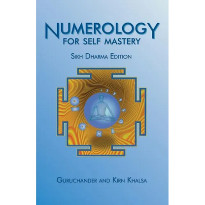 Numerology for Self Mastery: Sikh Dharma Edition - Paperback