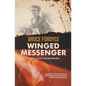 Winged Messenger: Running your first Comrades Marathon - Paperback