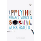Applying Research Evidence in Social Work Practice - Paperback