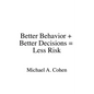 Better Behavior + Better Decisions = Less Risk - Paperback