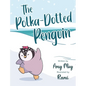 The Polka-Dotted Penguin - Hardcover