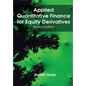 Applied Quantitative Finance for Equity Derivatives, second edition - Hardcover