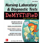 Nursing Laboratory & Diagnostic Tests Demystified, Second Edition - Paperback