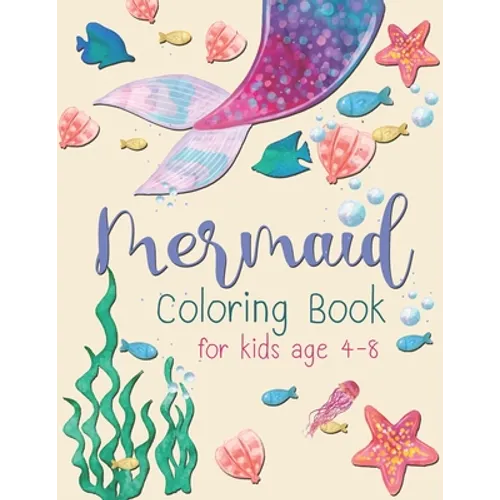 Mermaid Coloring Book For Kid: A beautiful collection of 30 Mermaid illustrations for hours of fun! - Paperback