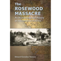 The Rosewood Massacre: An Archaeology and History of Intersectional Violence - Paperback