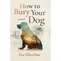 How to Bury Your Dog - Paperback