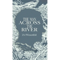 The Man Across the River: The incredible story of one man's will to survive the Holocaust - Hardcover