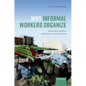 Why Informal Workers Organize: Contentious Politics, Enforcement, and the State - Hardcover