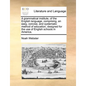 A Grammatical Institute, of the English Language, Comprising, an Easy, Concise, and Systematic Method of Education, Designed for the Use of English Sc - Paperback