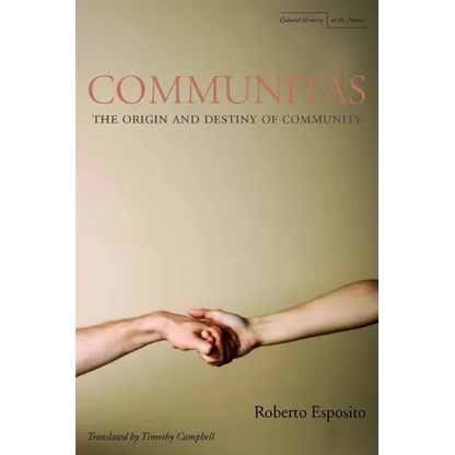 Communitas: The Origin and Destiny of Community - Paperback