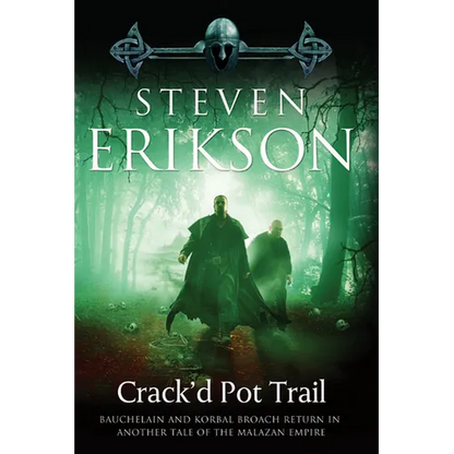Crack'd Pot Trail: A Malazan Tale of Bauchelain and Korbal Broach - Paperback