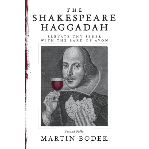 The Shakespeare Haggadah: Elevate Thy Seder with the Bard of Avon - Paperback