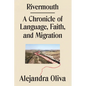 Rivermouth: A Chronicle of Language, Faith, and Migration - Hardcover