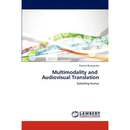 Multimodality and Audiovisual Translation - Paperback