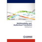 Multimodality and Audiovisual Translation - Paperback