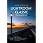 Adobe Photoshop Lightroom Classic - The Missing FAQ (2022 Release): Real Answers to Real Questions Asked by Lightroom Users - Paperback
