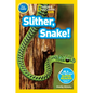 Slither, Snake! (National Geographic Kids Readers, Pre-Reader) - Library Binding