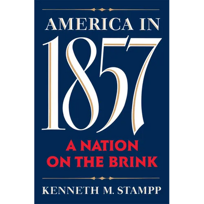 America in 1857: A Nation on the Brink - Paperback