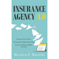 Insurance Agency 4.0: Prepare Your Agency for the Future; Develop Your Road Map for Digitization; Increase Profit, Scalability and Time - Hardcover