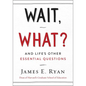 Wait, What?: And Life's Other Essential Questions - Hardcover