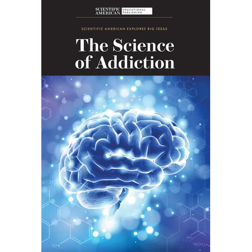 The Science of Addiction - Library Binding