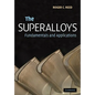 The Superalloys: Fundamentals and Applications - Paperback