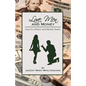 Love, Men and Money: How to Attract and Retain them. - Paperback