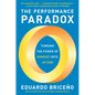 The Performance Paradox: Turning the Power of Mindset Into Action - Hardcover