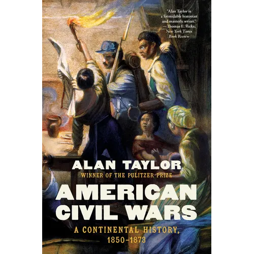 American Civil Wars: A Continental History, 1850-1873 - Paperback
