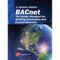BACnet: The Global Standard for Building Automation and Control Networks - Hardcover