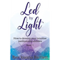 Led by Light: How to develop your intuitive mediumship abilities, Book 1: Unfolding - Paperback