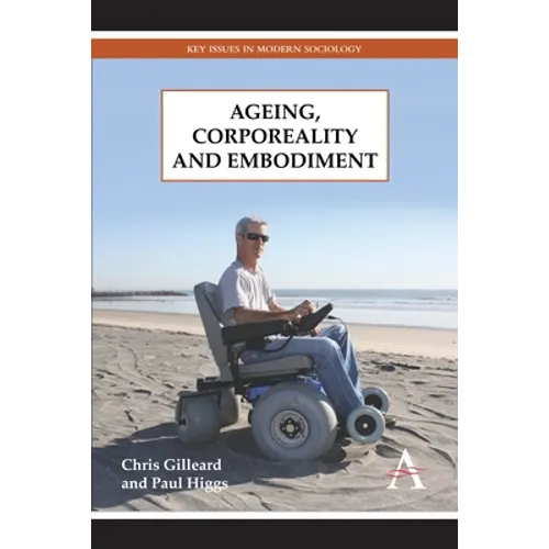 Ageing, Corporeality and Embodiment - Paperback
