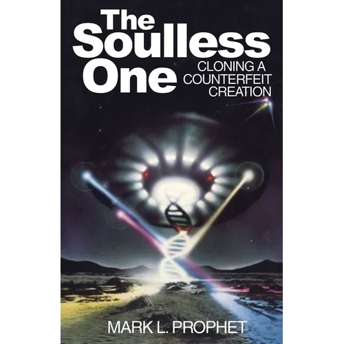 The Soulless One, Cloning a Counterfeit Creation - Paperback