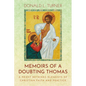 Memoirs of a Doubting Thomas: A Priest Rethinks Elements of Christian Faith and Practice - Paperback