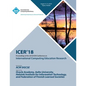 Icer '18: Proceedings of the 2018 ACM Conference on International Computing Education Research - Paperback